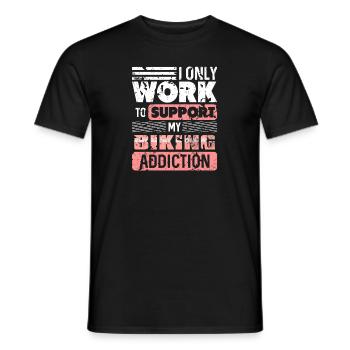 I Only Work To Support My Biking Addiction Tea - Men's T-Shirt - black - Front - AI Model Male 178 light (178cm)