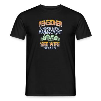 Pensioner Under New Management Funny T-Shirt - Men's T-Shirt - black - Front - AI Model Male 178 light (178cm)