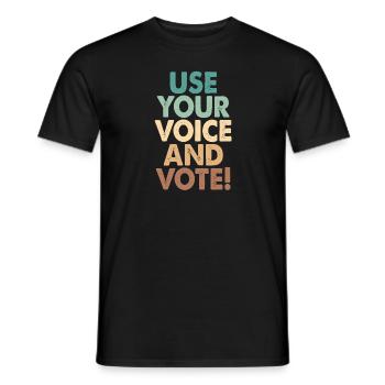 Voting Use Your Voice And Vote - Men's T-Shirt - black - Front - AI Model Male 178 light (178cm)