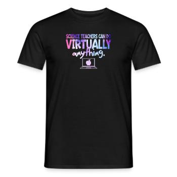 Science Teachers Can Do Virtually Anything - Men's T-Shirt - black - Front - AI Model Male 178 light (178cm)