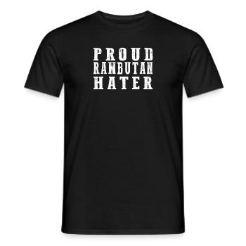 PROUD RAMBUTAN HATER - Männer T-Shirt - Schwarz - Vorne - AI Model Male 178 light (178cm)