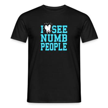 Je vois des gens engourdis Drôle de dentiste T-Shirt Cadeau - T-shirt homme - noir - Devant - AI Model Male 178 light (178cm)