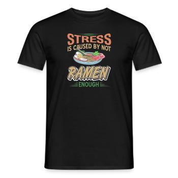 Stress Is Caused By Not Ramen Enough Funny Tea - Men's T-Shirt - black - Front - AI Model Male 178 light (178cm)