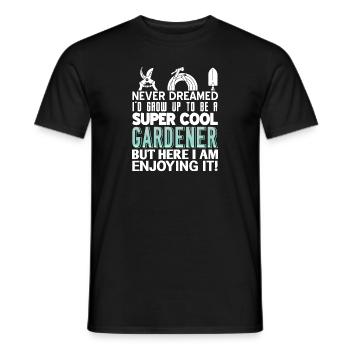 Never Dreamed To Be A Super Cool Gardener Funny - Männer T-Shirt - Schwarz - Vorne - AI Model Male 178 light (178cm)