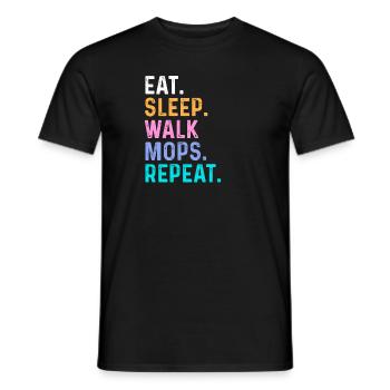Eat Sleep Walk Mops Repeat - Men's T-Shirt - black - Front - AI Model Male 178 light (178cm)