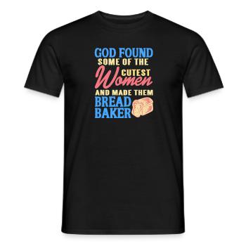 God Found Some Of The Cutest Women Cute Baker - Männer T-Shirt - Schwarz - Vorne - AI Model Male 178 light (178cm)