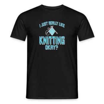 I Just Really Like Knitting Okay? Cool Funny - Männer T-Shirt - Schwarz - Vorne - AI Model Male 178 light (178cm)