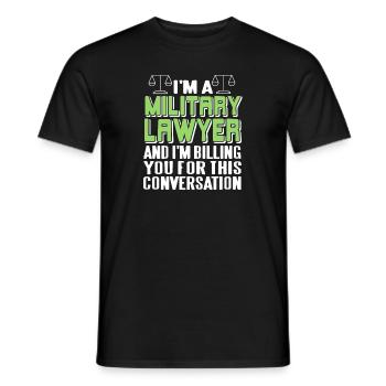 I'm A Military Lawyer Cool Epic Funny T-Shirt - Men's T-Shirt - black - Front - AI Model Male 178 light (178cm)