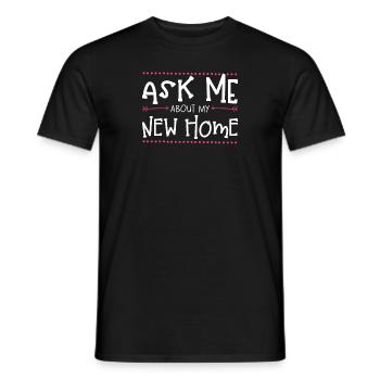 Ask me about my new home - Men's T-Shirt - black - Front - AI Model Male 178 light (178cm)
