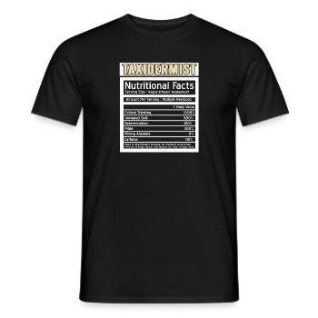 Funny Nutritional Facts Of A Taxidermist Present - Men's T-Shirt - black - Front - AI Model Male 178 light (178cm)