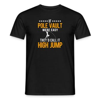 If pole vault were easy, they would - Men's T-Shirt - black - Front - AI Model Male 178 light (178cm)