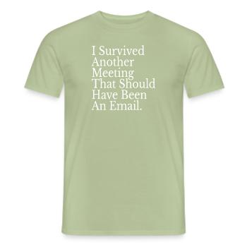 Survived Another Meeting - Men's T-Shirt - sage - Front - AI Model Male 178 light (178cm)