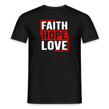 Faith Hope Love - Glaube Hoffnung Liebe - Männer T-Shirt - Schwarz - Vorne - AI Model Male 178 light (178cm)