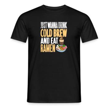 Just Wanna Drink Cold Brew And Eat Ramen Cool - Men's T-Shirt - black - Front - AI Model Male 178 light (178cm)