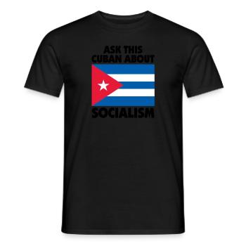 Ask This Cuban About Socialism Anti Communism - Men's T-Shirt - black - Front - AI Model Male 178 light (178cm)