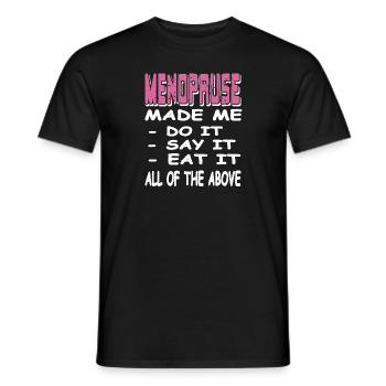 La ménopause m’a fait le faire dire que c’était drôle - T-shirt homme - noir - Devant - AI Model Male 178 light (178cm)