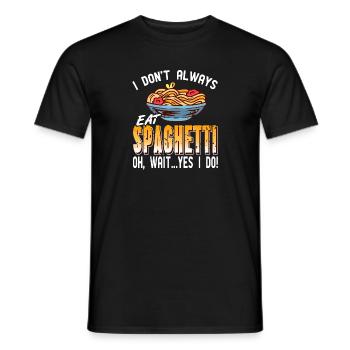 I Don't Always Eat Spaghetti Oh Wait Yes I Do! - Men's T-Shirt - black - Front - AI Model Male 178 light (178cm)