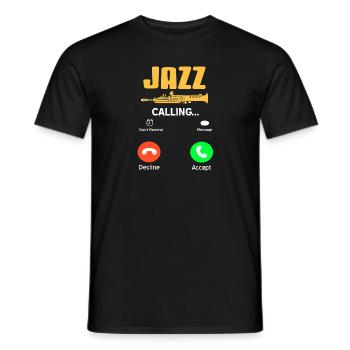Jazz Is Calling Funny Retro Jazz Lover Designs - Men's T-Shirt - black - Front - AI Model Male 178 light (178cm)