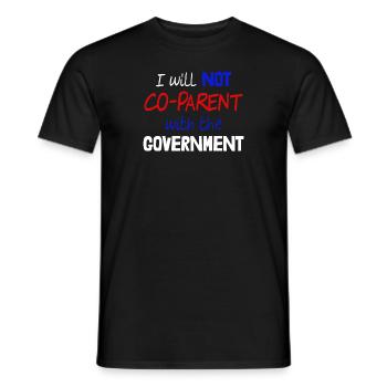 I Will Not Co-Parent With The Government - Men's T-Shirt - black - Front - AI Model Male 178 light (178cm)