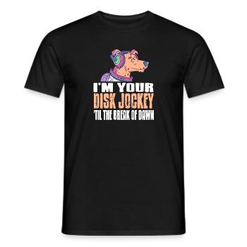 I'm Your Disk Jockey 'Til The Break Of Dawn Cool - Männer T-Shirt - Schwarz - Vorne - AI Model Male 178 light (178cm)