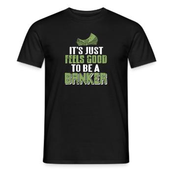 It's Just Feels Good To Be A Banker Funny Retro - Men's T-Shirt - black - Front - AI Model Male 178 light (178cm)