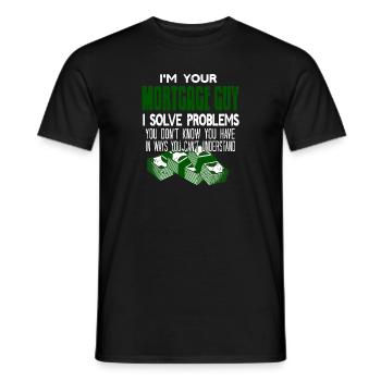 Je suis votre gars hypothécaire Je résous les problèmes drôles - T-shirt homme - noir - Devant - AI Model Male 178 light (178cm)