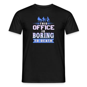 This office is boring to death funny office tea - Men's T-Shirt - black - Front - AI Model Male 178 light (178cm)