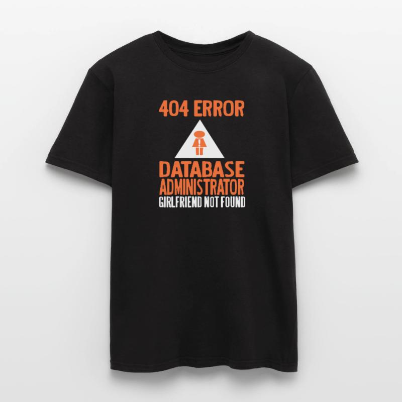 404 Error Database Admin Girlfriend Not Found Männer T-Shirt