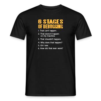 6 Stages Of Debugging Funny Data Admin T-Shirt - Männer T-Shirt - Schwarz - Vorne - AI Model Male 178 light (178cm)