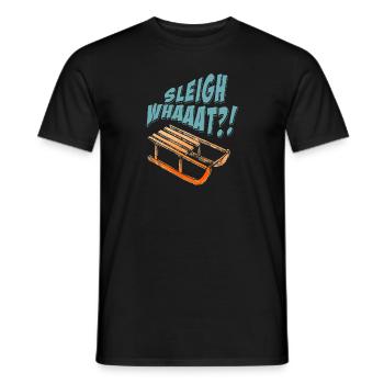 Sleigh Whaaat?! Funny Sledding Designs T-Shirt - Männer T-Shirt - Schwarz - Vorne - AI Model Male 178 light (178cm)