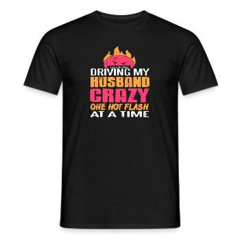 Driving My Husband Crazy One Hot Flash At A Time - Men's T-Shirt - black - Front - AI Model Male 178 light (178cm)