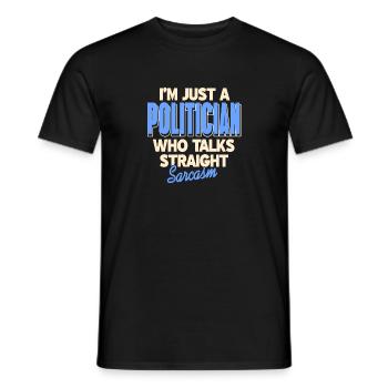 Je ne suis qu’un politicien qui parle de sarcasme direct - T-shirt homme - noir - Devant - AI Model Male 178 light (178cm)