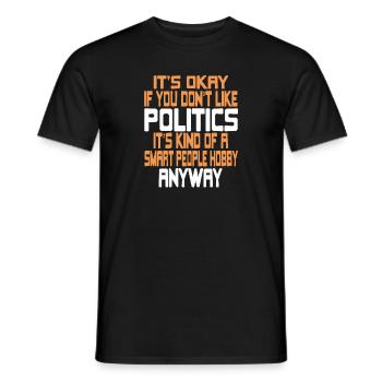 It's Okay If You Don't Like Politics Funny Retro - Männer T-Shirt - Schwarz - Vorne - AI Model Male 178 light (178cm)