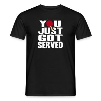 You Just Got Served Funny Table Tennis Lover - Men's T-Shirt - black - Front - AI Model Male 178 light (178cm)