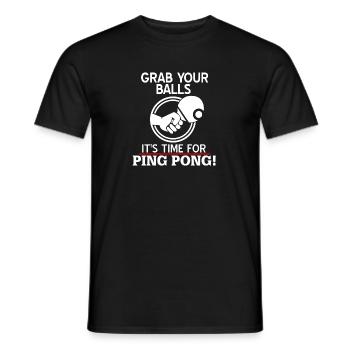 Grab Your Balls It's Time For Ping Pong! Funny - Men's T-Shirt - black - Front - AI Model Male 178 light (178cm)