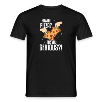 Hawaii Pizza Are You Serious Pizza Making - Men's T-Shirt - black - Front - AI Model Male 178 light (178cm)