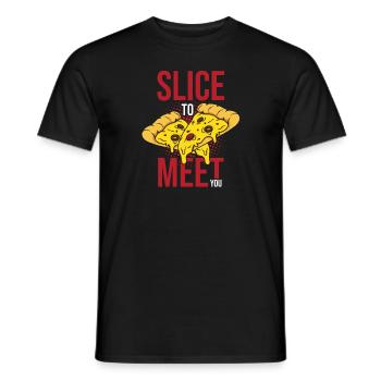 Slice To Meet You Funny Pizza Making - Männer T-Shirt - Schwarz - Vorne - AI Model Male 178 light (178cm)