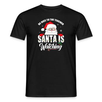Be Nice To The Teacher Santa Is Watching Christmas - Männer T-Shirt - Schwarz - Vorne - AI Model Male 178 light (178cm)