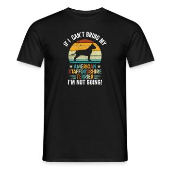 If I Can't Bring My American Staffordshire Dog - Men's T-Shirt - black - Front - AI Model Male 178 light (178cm)