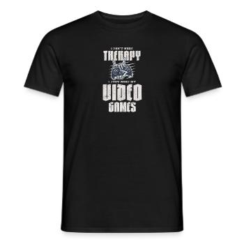 I Don't Need Therapy I Just Need My Video Games - Men's T-Shirt - black - Front - AI Model Male 178 light (178cm)