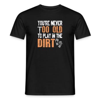 Never Too Old To Play In The Dirt Funny Gardener - T-shirt homme - noir - Devant - AI Model Male 178 light (178cm)