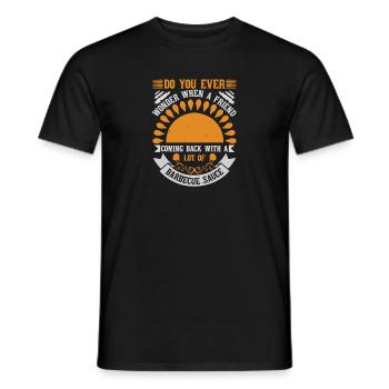 DO YOU EVER WONDER WHEN A FRIEND COMING BACK - Men's T-Shirt - black - Front - AI Model Male 178 light (178cm)