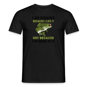 Funny Fishing Tee I Go Fishing Because I Like It - Men's T-Shirt - black - Front - AI Model Male 178 light (178cm)