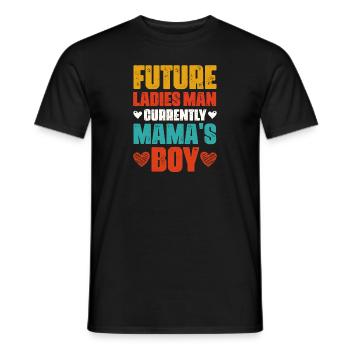 Future Ladies Man Derzeit Mama s Boy lustiges Geschenk - Männer T-Shirt - Schwarz - Vorne - AI Model Male 178 light (178cm)