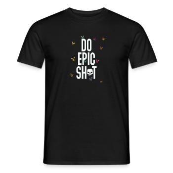 Lustige Sprüche - DO EPIC SHIT - Männer T-Shirt - Schwarz - Vorne - AI Model Male 178 light (178cm)