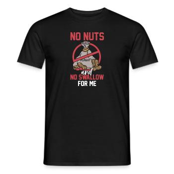 Keine Nüsse Und Kein Verschlucken Für Mich - Männer T-Shirt - Schwarz - Vorne - AI Model Male 178 light (178cm)