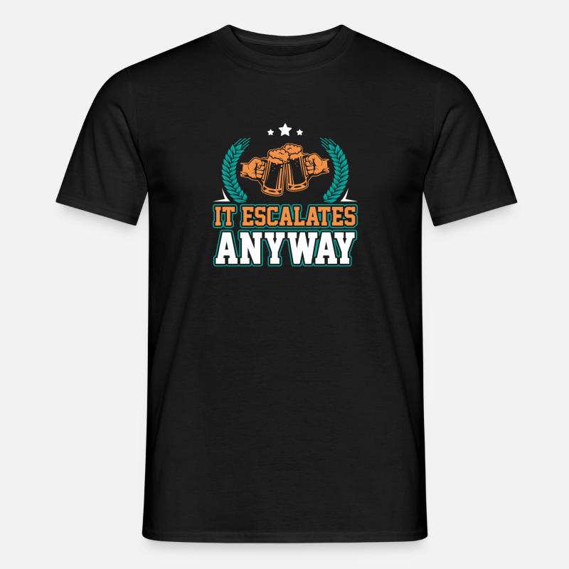 It escalates anyway - Männer T-Shirt - Schwarz