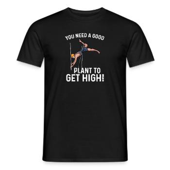 you need a good plant to get high Design - Men's T-Shirt - black - Front - AI Model Male 178 light (178cm)