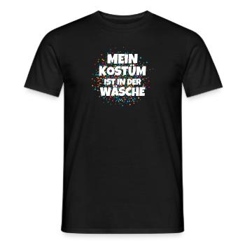 Mein Kostüm ist in der Wäscherei Carnival Party - Männer T-Shirt - Schwarz - Vorne - AI Model Male 178 light (178cm)