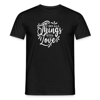 Do all things with love - Männer T-Shirt - Schwarz - Vorne - AI Model Male 178 light (178cm)